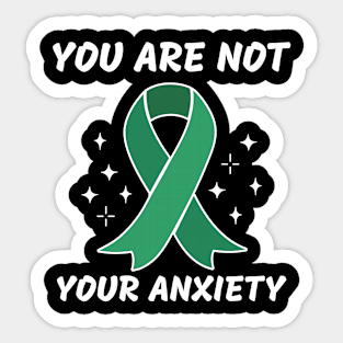 Mental Health Awareness, You Are Not Your Anxiety Sticker